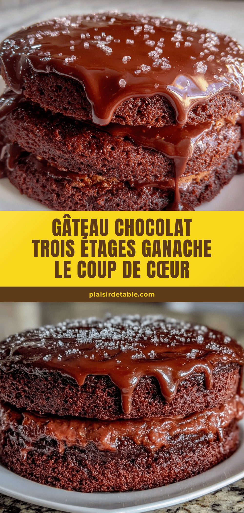 gâteau chocolat trois étages ganache recipe