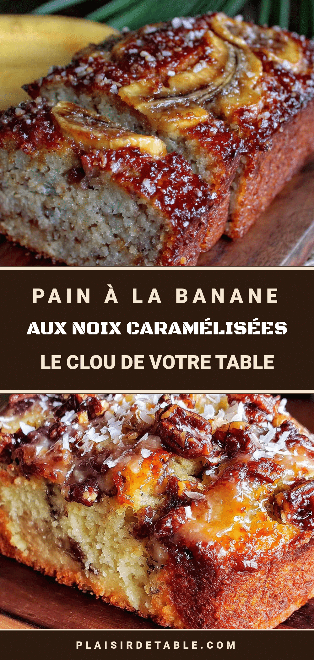 pain à la banane aux noix caramélisées recipe