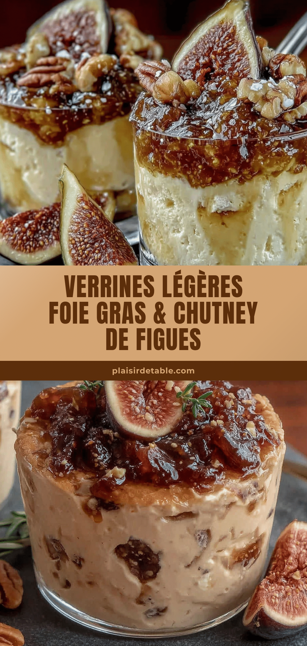verrines légères foie gras chutney figues recipe